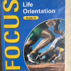 Focus Life Orientation Grade 11 (CAPS Compliant Learner’s Book)